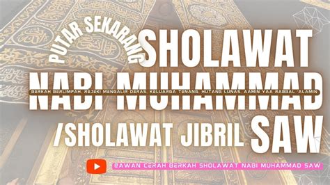 Sholawat Nabi Muhammad Jibril Layak Dibaca Keadaan Apapun Dimanapun