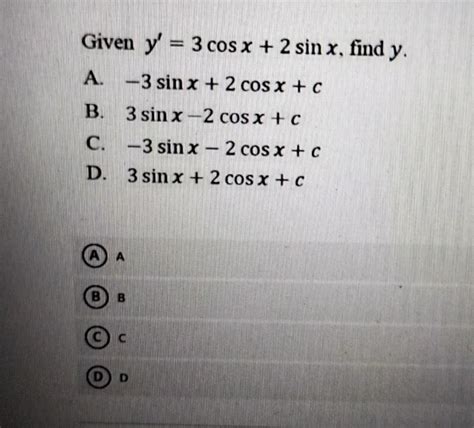 Solved Given Y′3cosx2sinx Find Y A −3sinx2cosxc B