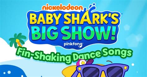 Baby Shark's Big Show! Fin-shaking Dance Songs