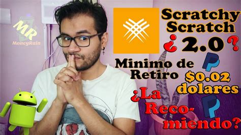 Scratchy Scratch 2 0 App para ganar dinero a Paypal mínimo de retiro