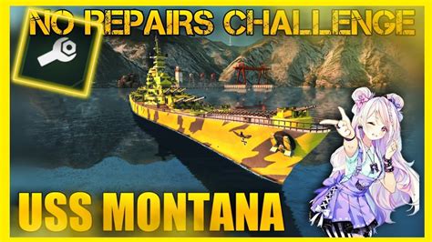 Uss Montana No Repairs Challenge Battle Of Warships Youtube