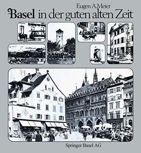 Basel in der guten alten Zeit Von den Anfängen der Photographie um