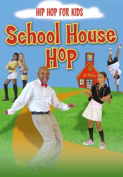 Watch Hip Hop For Kids School House Hop 2008 Free Movies Tubi