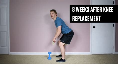 Exercises 8 Weeks After Surgery Total Knee Replacement YouTube