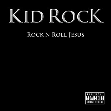 Kid Rock Rock N Roll Jesus Iheart