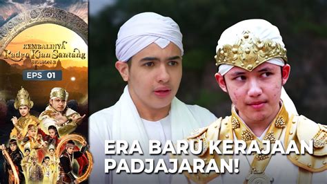 Tayang Perdana Era Baru Padjajaran Kembalinya Raden Kian Santang