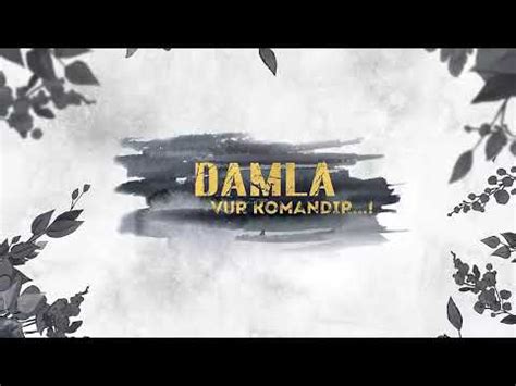 Damla Vur Komandir YouTube