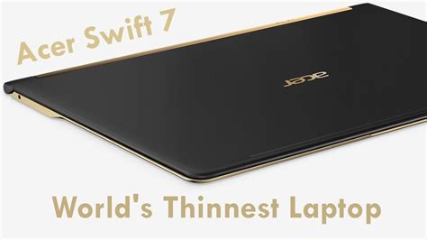 World S Thinnest Laptop Acer Swift 7 YouTube