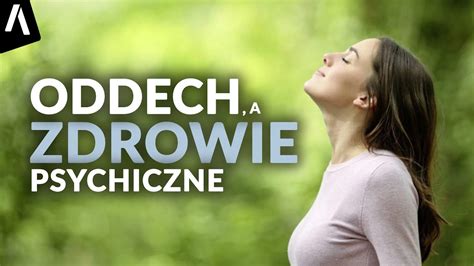 Oddech A Zdrowie Psychiczne I Techniki Oddechowe Na Stres Youtube