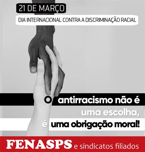 Todo dia é dia de combate ao racismo Fenasps