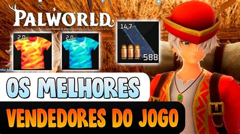 OS MELHORES VENDEDORES DE PALWORLD GASTE SEU OURO DE FORMA EFICIENTE