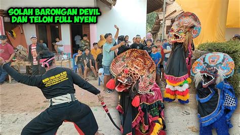 Rampak Singo Barong Full Nyeni Sepesial Solah Barongan Devil Dan Telon