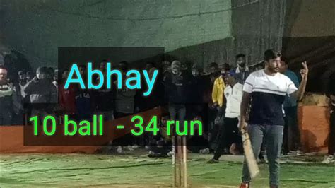 Abhay On Fire 🔥🔥 Short Hand Cricket 10 Ball 34 Run Abhay Youtube