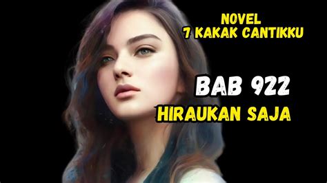 Novel Ketujuh Kakak Cantikku Bab Hiraukan Saja Novel Kakak