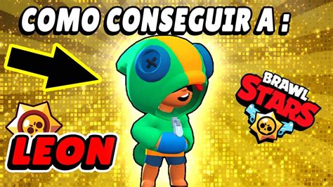 COMO CONSEGUIR A LEON En BRAWL STARS Solo Hoy YouTube