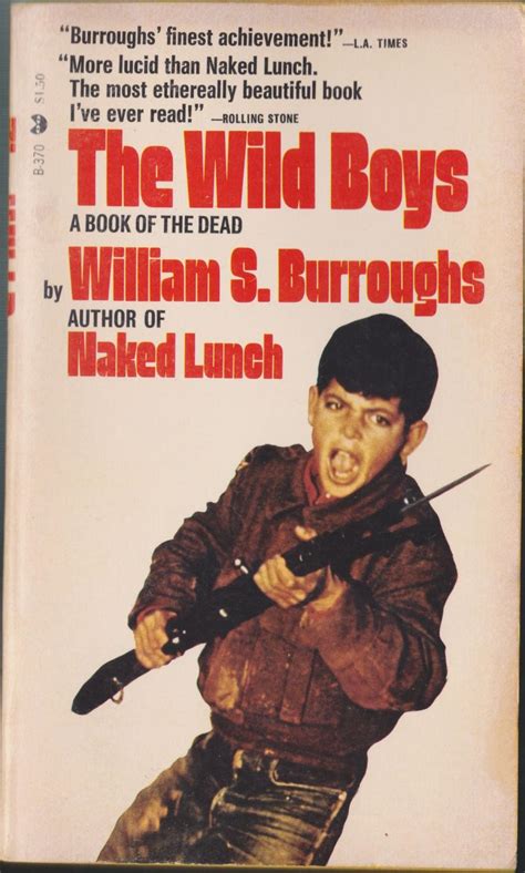 The Wild Boys A Book Of The Dead By Burroughs William S Very Good