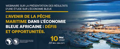 Lavenir des pêches maritimes dans léconomie bleue africaine défis