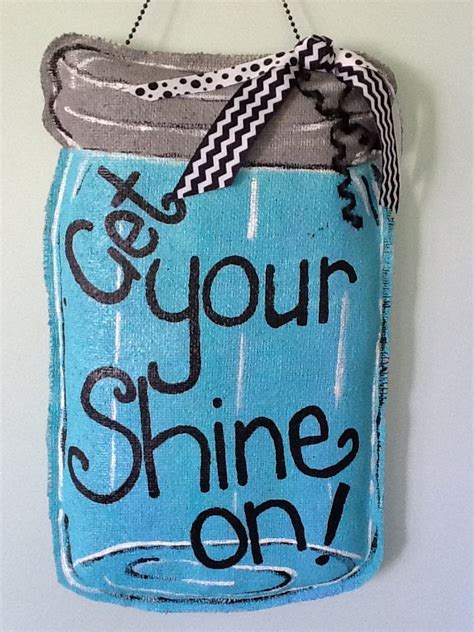 Get Your Shine On Mason Jar Burlap Door Hanger Burlap Mason Jars