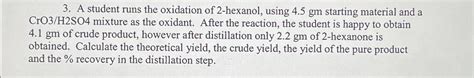 Solved A student runs the oxidation of 2 -hexanol, using | Chegg.com