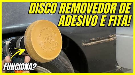 Disco Para Remover Adesivo E Fita Dupla Face Funciona Teste Pr Tico