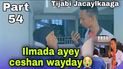 AX FARXAD DARTEED LA ILMAYSAY TIJAABI JACAYLKAAGA PART 54 YouTube