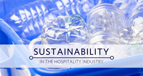 Sustainability In The Hospitality Industry Blogging By The Sea