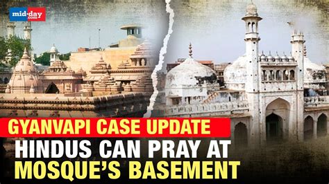 Gyanvapi Case Court Allows Hindus To Pray At Sealed Basement Of Mosque Youtube