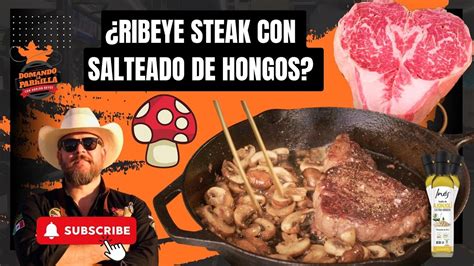 Corte De Carne En Sart N Ribeye Steak Salteado De Hongos Con