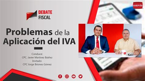 Problemas de la Aplicación del IVA Debate Fiscal YouTube