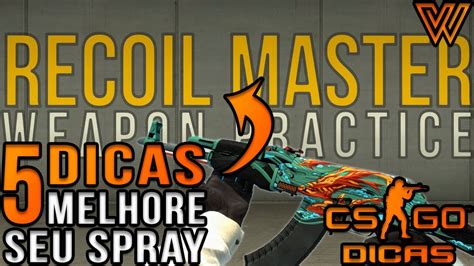 Dicas Para Melhorar Seu Spray Recoil Dicas De Csgo Youtube