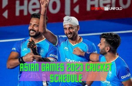 Asian Games 2023 Cricket Schedule: All You Need To Know - Sportsunfold