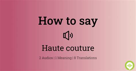 How To Pronounce Haute Couture In French Howtopronounce