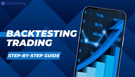 Backtesting Trading A Step By Step Guide