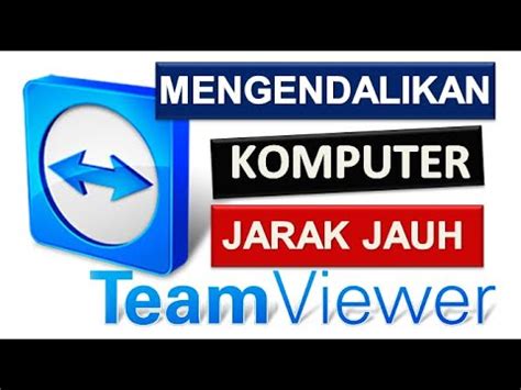 Cara Mudah Mengontrol Komputer Dengan Aplikasi Team Viewer Remote