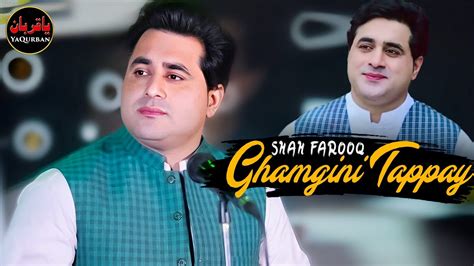 Shah Farooq Pashto New Song Tappy Tapaezy Tapy Mayan Pama Naseeb