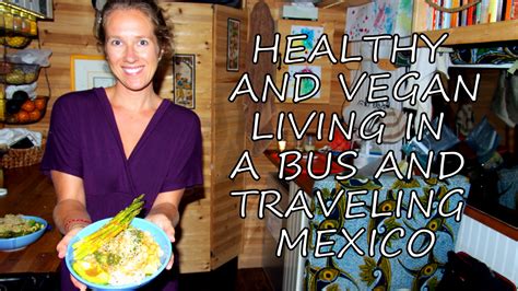 Vlog 21 How We Stay Healthy And Vegan Traveling Through Mexico