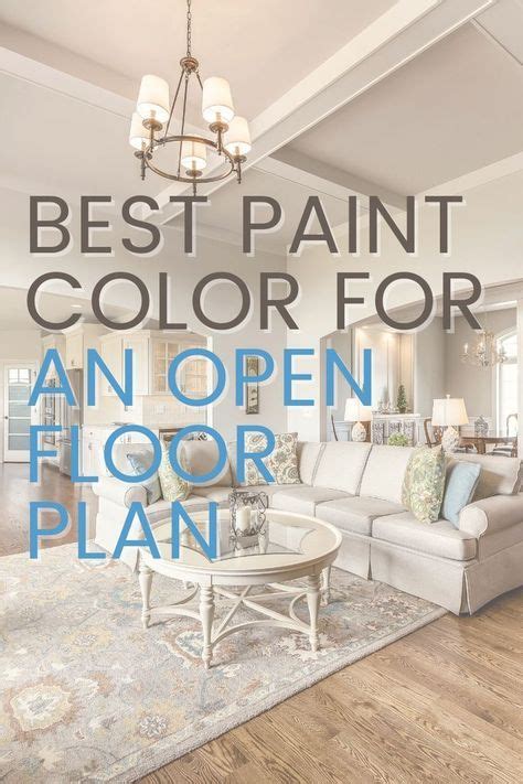 What S The Best Paint Color For An Open Floor Plan We Ve Got Our Top