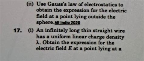 Ii Use Gauss S Law Of Electrostatics To Obtain The Expression For The E