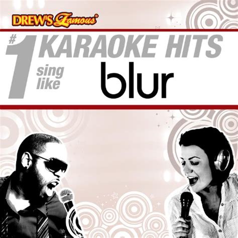 Amazon Musicでthe Karaoke Crewのdrews Famous 1 Karaoke Hits Sing Like Blurを再生する