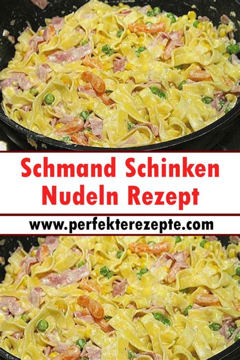 Schmand Schinken Nudeln Rezept Schnell G Nstig S Ttigend Schnelle