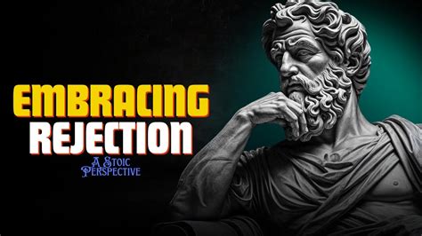 Embracing Rejection A Stoic Perspective YouTube