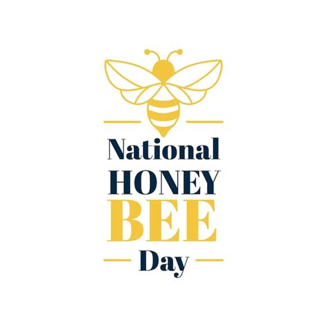 Premium Vector Greeting Card For National Honey Bee Day In August 15