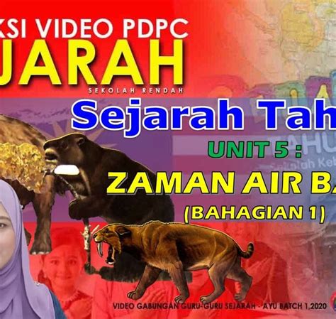 Video Pdpc Sejarah Tahun 4 Unit 5 Zaman Air Batu Bahagian 1 Akademi