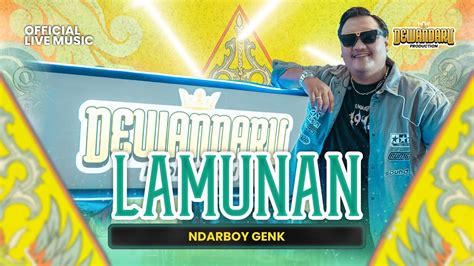 Ndarboy Genk Lamunan Official Live Music Youtube