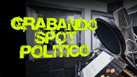 Como Grabar Spot Politico Youtube