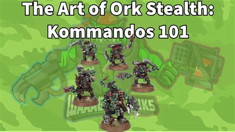 How To Use Ork Kommandos Warhammer K Th Edition Orks Tactics