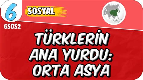 Türklerin Ana Yurdu Orta Asya 6SOS2 2025 YouTube