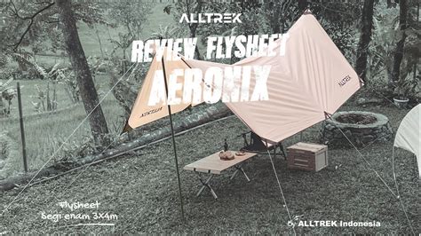 Review Flysheet AERONIX Camping Outdoor By Alltrek Indonesia YouTube