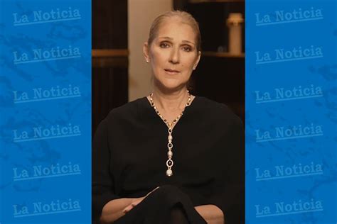 Céline Dion revela que tiene una enfermedad incurable La Noticia