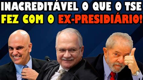 SURREAL O QUE O TSE FEZ EX PRESIDIARIO LULA YouTube